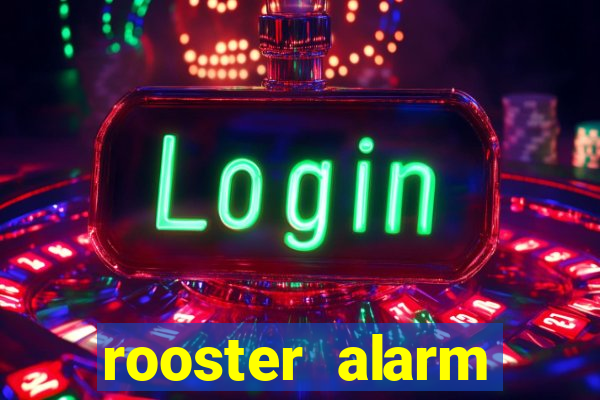 rooster alarm motorola download