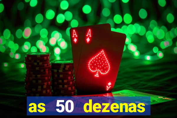 as 50 dezenas melhores de 20 pontos