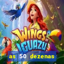 as 50 dezenas melhores de 20 pontos