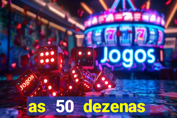 as 50 dezenas melhores de 20 pontos