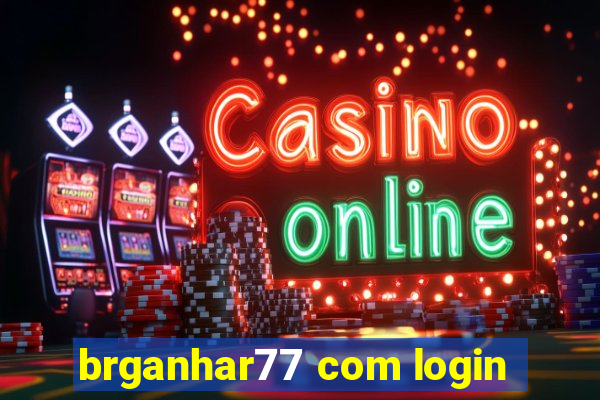 brganhar77 com login