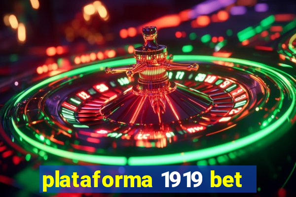 plataforma 1919 bet