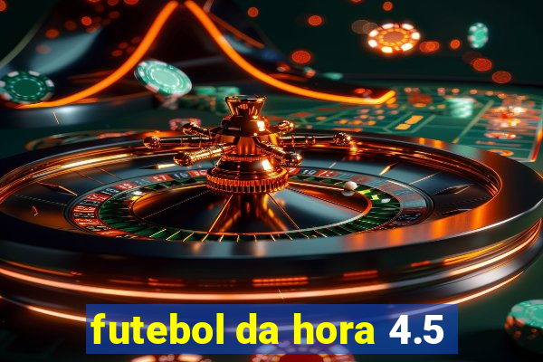 futebol da hora 4.5