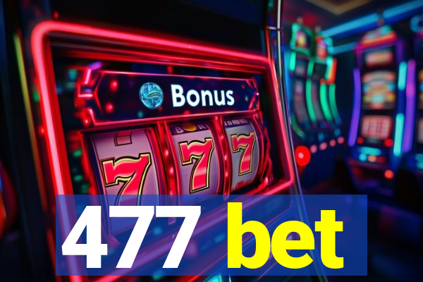 477 bet