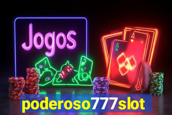 poderoso777slot