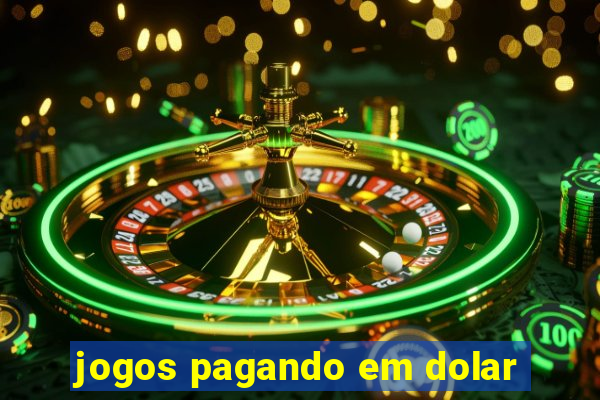 jogos pagando em dolar