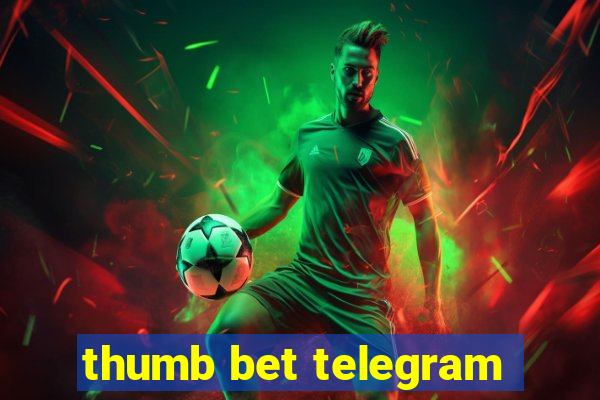 thumb bet telegram