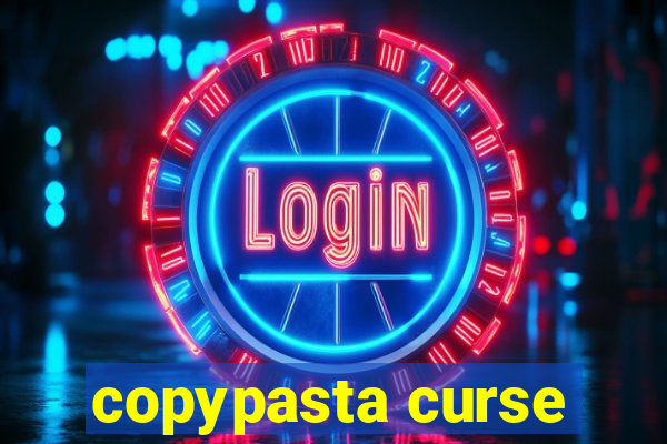 copypasta curse