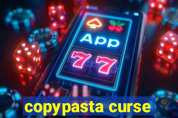 copypasta curse