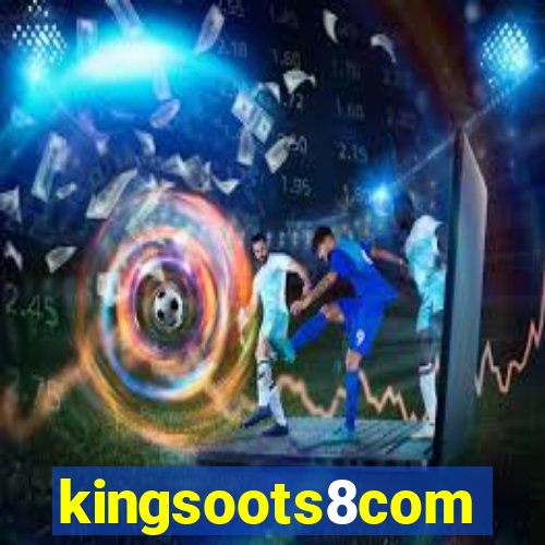 kingsoots8com