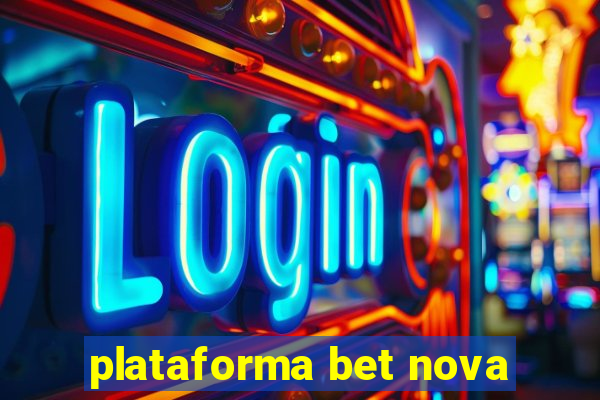 plataforma bet nova