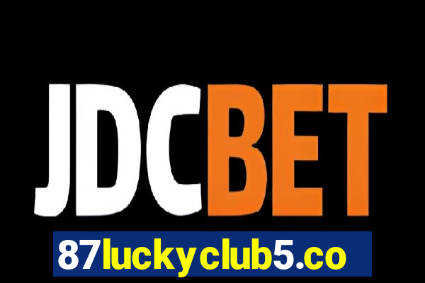 87luckyclub5.com