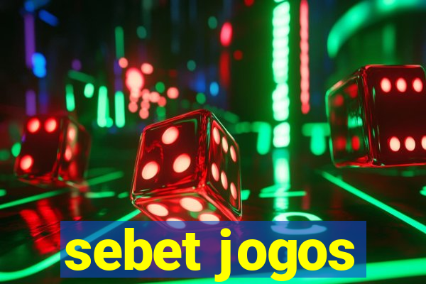 sebet jogos