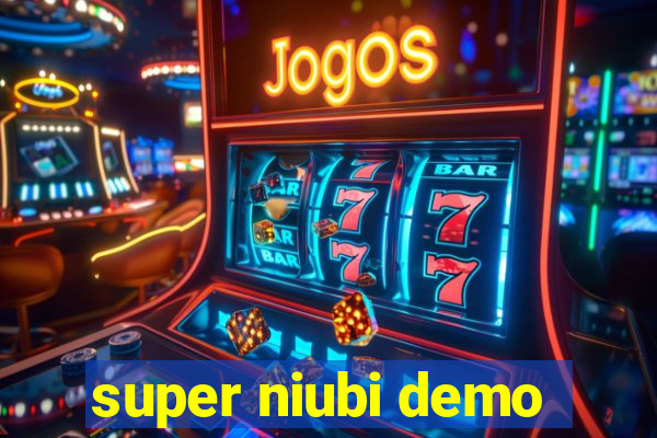 super niubi demo