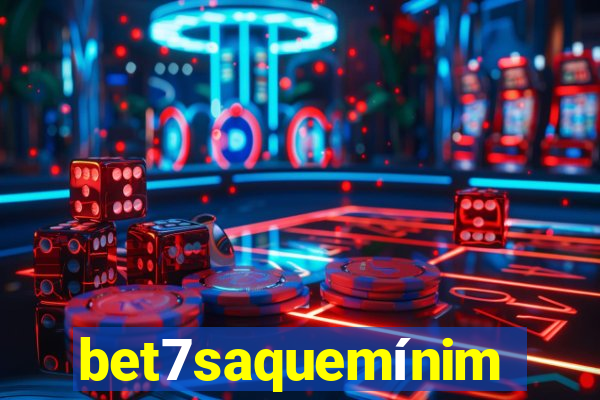 bet7saquemínimo