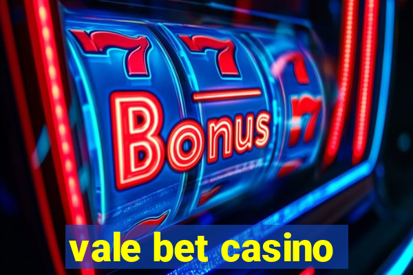 vale bet casino