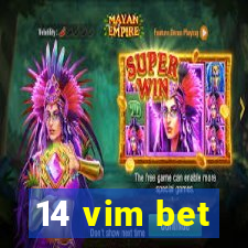 14 vim bet