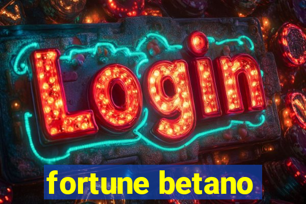 fortune betano