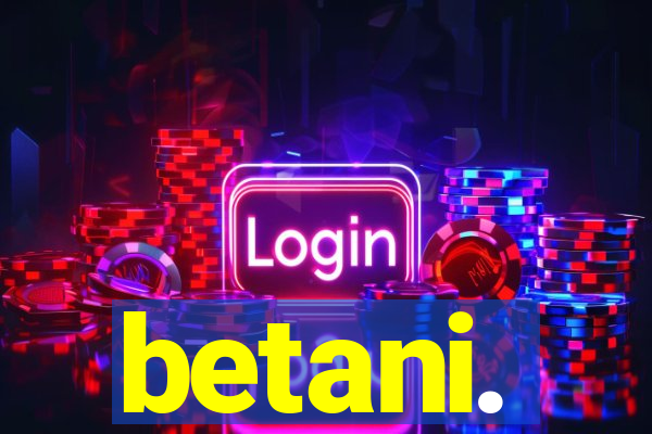 betani.