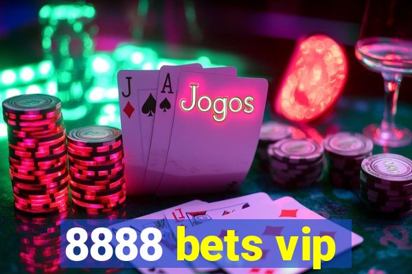 8888 bets vip