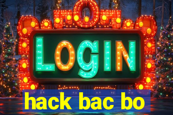 hack bac bo