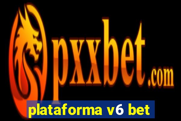 plataforma v6 bet