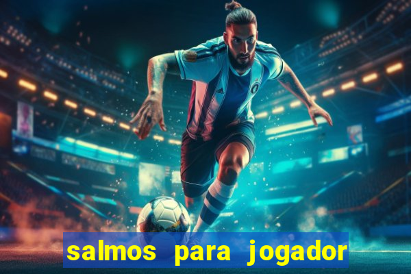 salmos para jogador de futebol