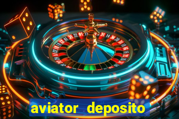 aviator deposito minimo 1 real