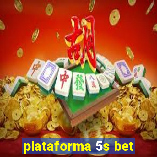 plataforma 5s bet