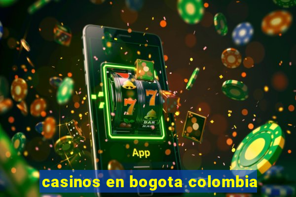 casinos en bogota colombia