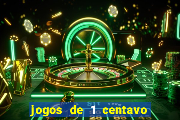 jogos de 1 centavo na blaze