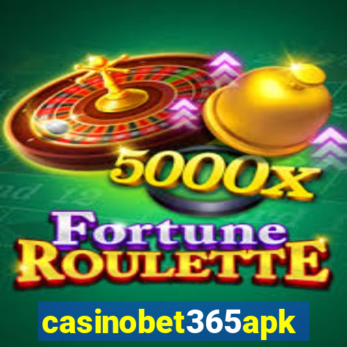 casinobet365apk