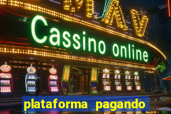 plataforma pagando no cadastro bet