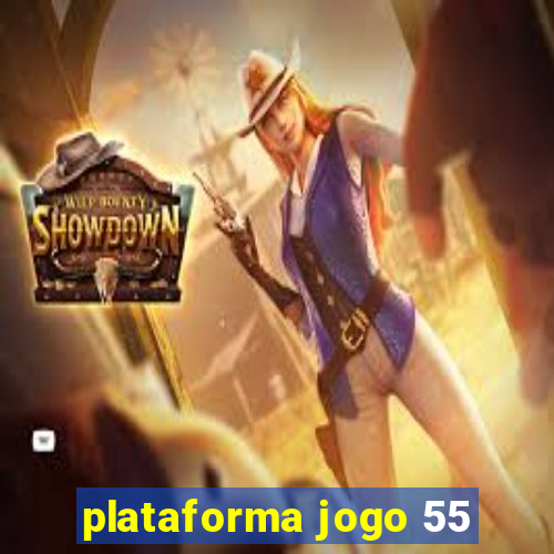 plataforma jogo 55