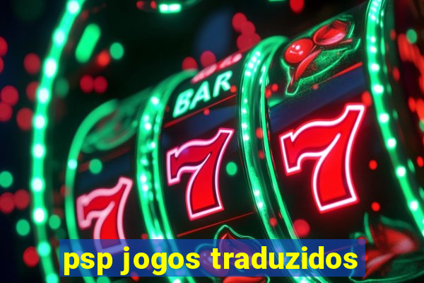 psp jogos traduzidos