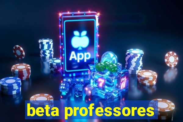 beta professores