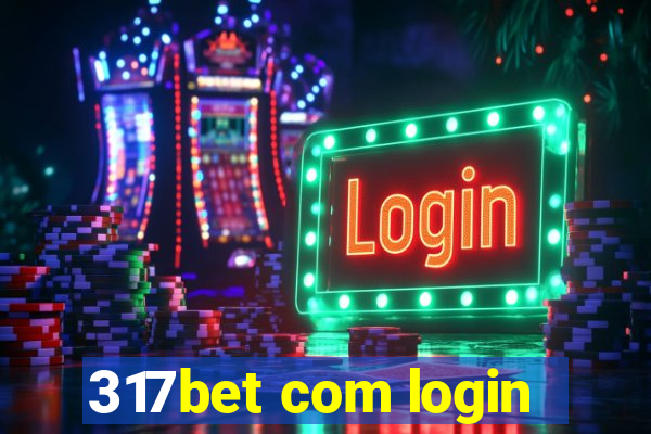 317bet com login