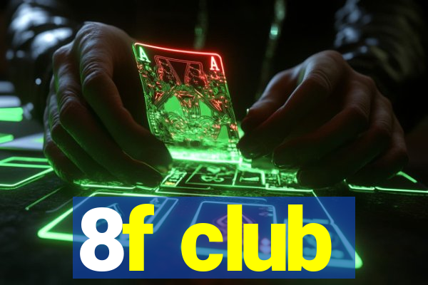 8f club