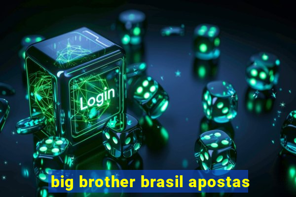 big brother brasil apostas