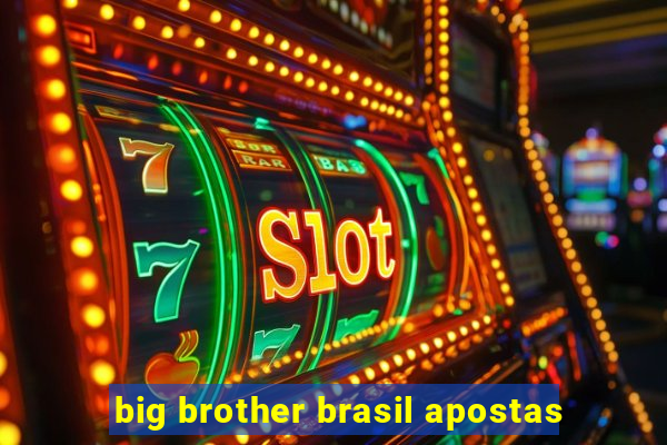 big brother brasil apostas