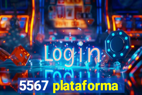 5567 plataforma