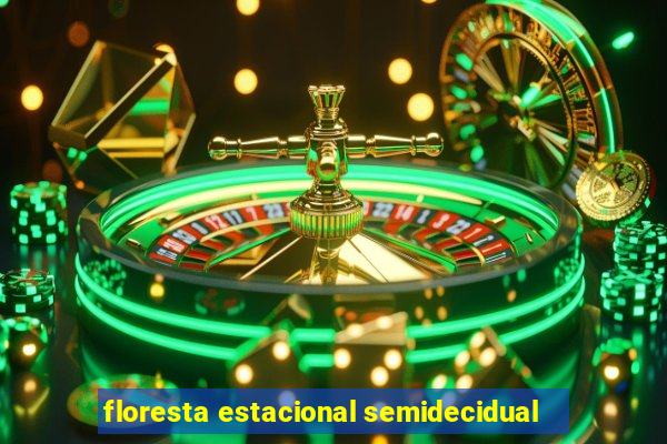 floresta estacional semidecidual