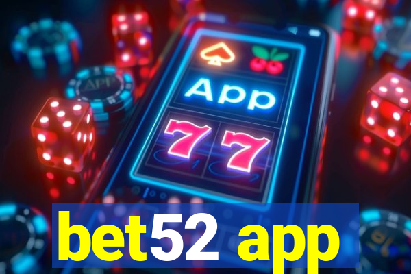 bet52 app