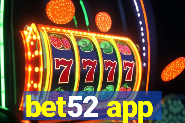 bet52 app