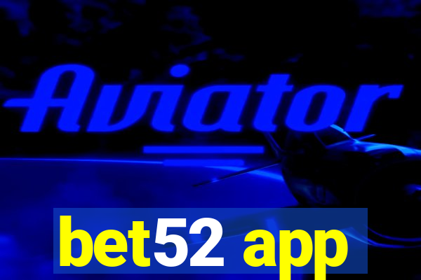 bet52 app