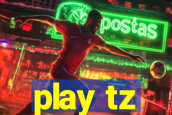 play tz