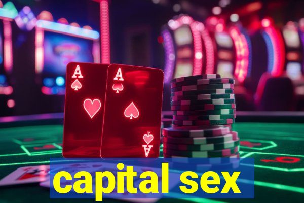 capital sex