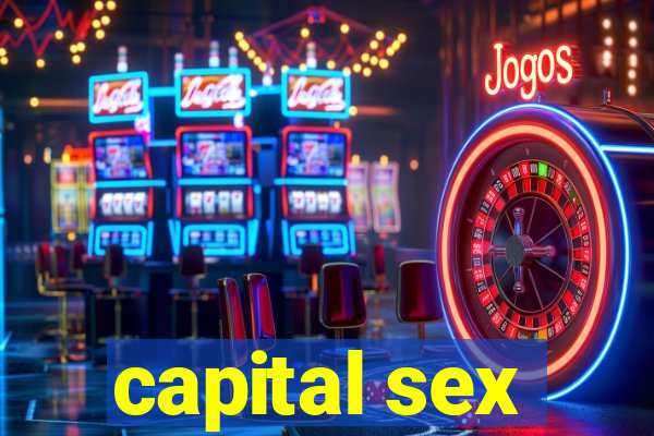 capital sex