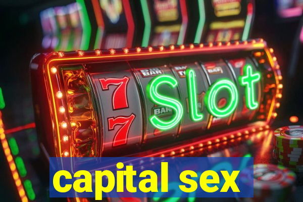 capital sex