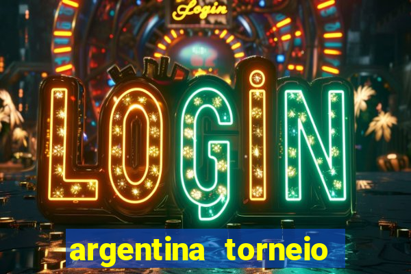 argentina torneio betano tabela